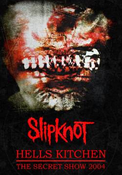 Slipknot (USA-1) : Hells Kitchen the Secret Show 2004
